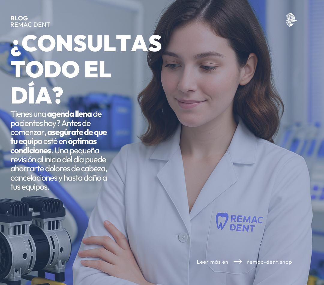 🦷 5 cosas que debes revisar antes de una jornada larga en tu consultorio dental 🦷